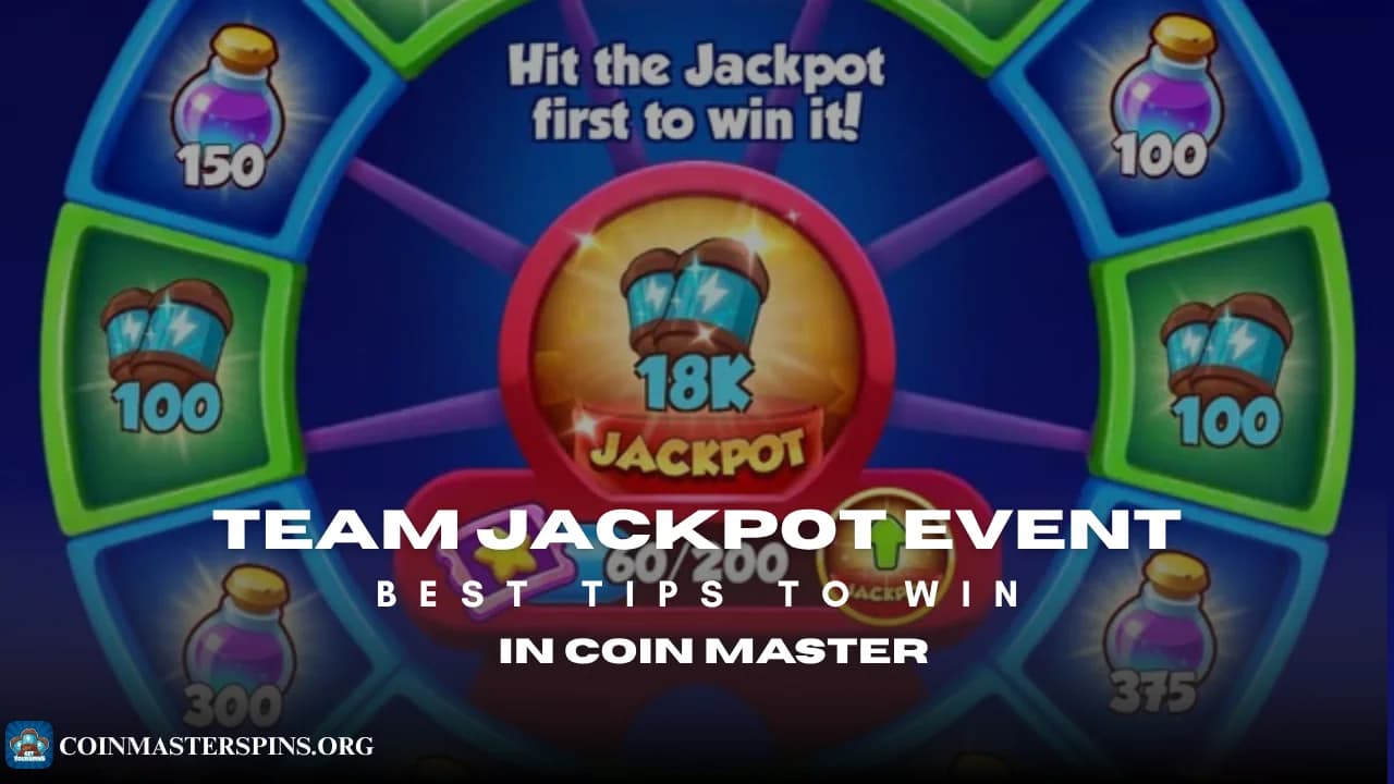 Team Jackpot Event in Coin Master: How It Works & Best Tips to Win (2026)
