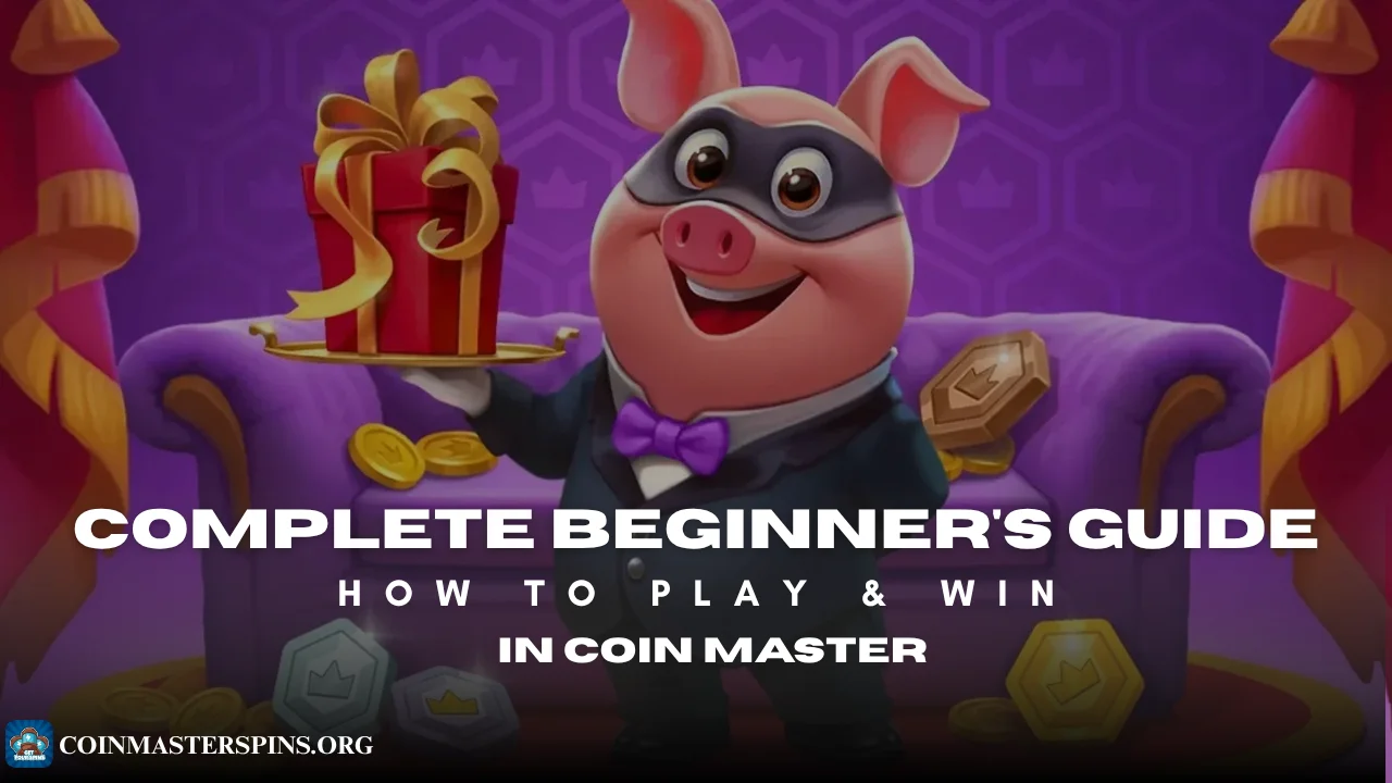 Coin Master Complete Beginner's Guide 2026
