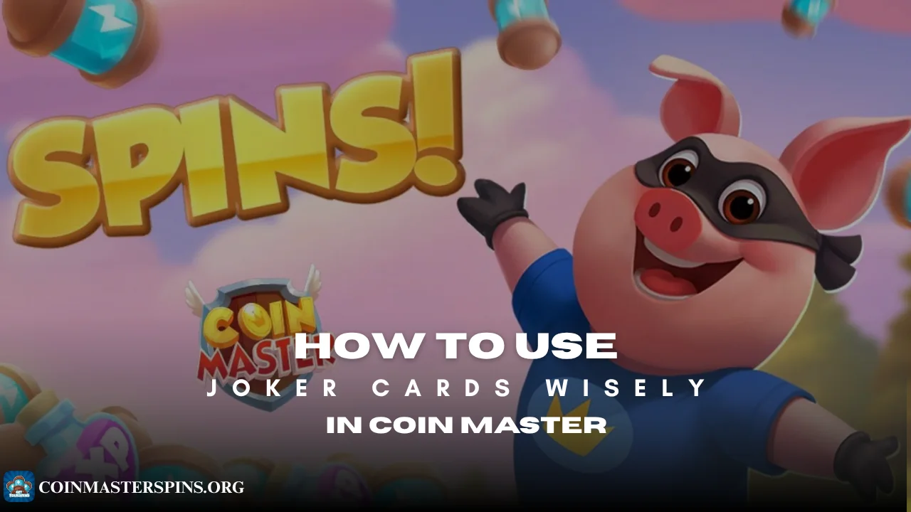 Coin Master joker card strategy guide